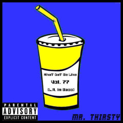 Mr. ThirsTy - Dream Land (Prod. By BrandUn DeShay)