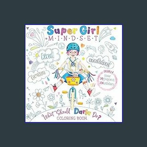 Super Girl Mindset Coloring Book: What Should Darla Do? [Book]