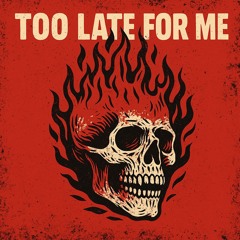 TOO LATE FOR ME - Live From DAVault