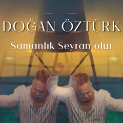 Samanlık Seyran Olur