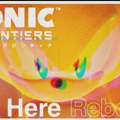 I'm Here Reborn | Sonic Frontiers | Supreme's Theme