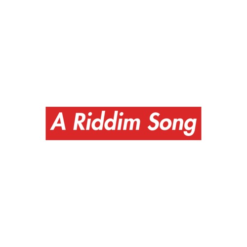 A Riddim Song (FREE DOWNLOAD)