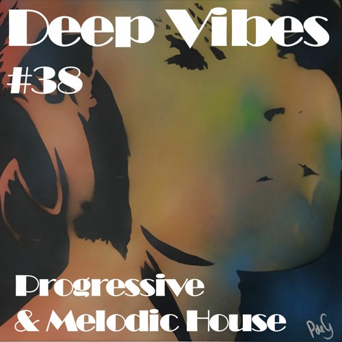 Deep Vibes #38 Progressive & Melodic House [Monolink, Artbat, EDX, Fabrication, Guy J, D-Nox & more]