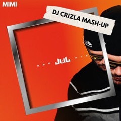 JUL X DADDY YANKEE - MIMI  (DJ Crizla Mash-Up)