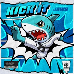 JAWS - KICK IT (FD)