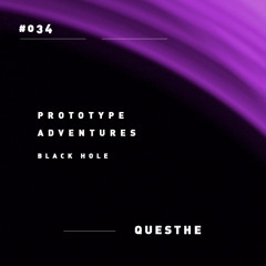 Prototype Adventures 034: Questhe