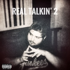 Real Talkin' 2 (prod. sbc)