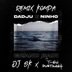 Dj Sk Feat T-Gui - Grand Bain Remix Kompa