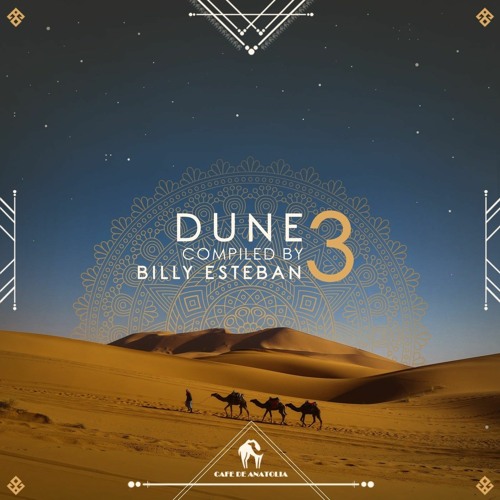 Cafe De Anatolia - Dune 3 (Compiled By Billy Esteban)