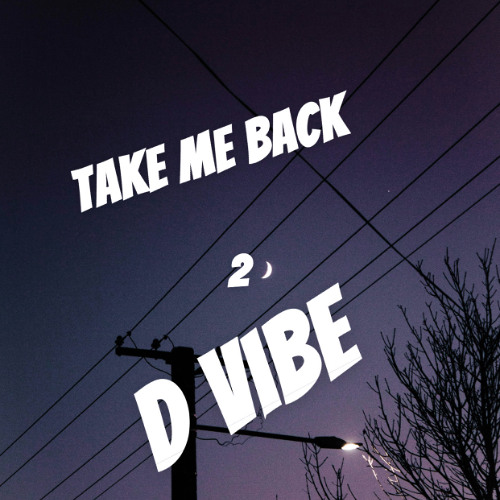 TAKE ME BACK TO THE VIBE MIX 1