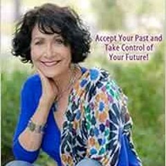 View PDF 📋 Aging Powerfully: Accept Your Past and Take Control of Your Future by Nan
