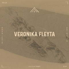 Veronika Fleyta @ Desert Hut Podcast Series [ Chapter XII ]