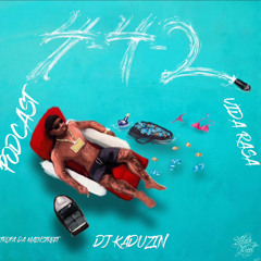 PODCAST 442 vida rasa DJ KADUZIN MAINSTREET OROCHI