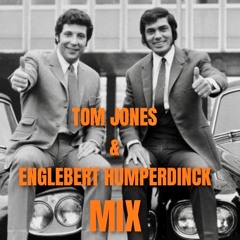 TOM JONES & ENGLEBERT HUMPERDINCK MIX