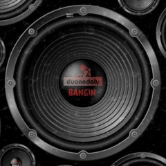 Duane Daly - Bangin (Sample)