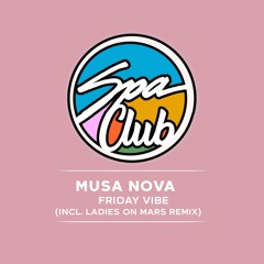 [SPC097] MUSA NOVA - Friday Vibe (Original Mix)