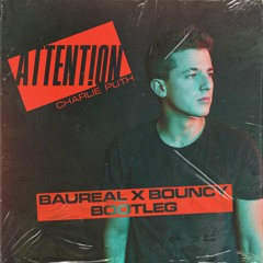 Attention (BOUNCY & BAUREAL Bootleg)* FREE DOWNLOAD *