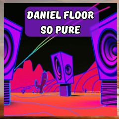 Daniel Floor - So Pure (Wav)