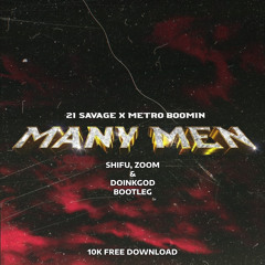 21 Savage - Many Men [Shifu, Zoom & DoinkGod Bootleg] [10K FREE DL]