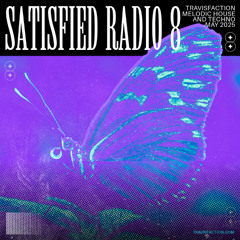 Satisfied Radio 8 (May 2025 Melodic House & Techno)