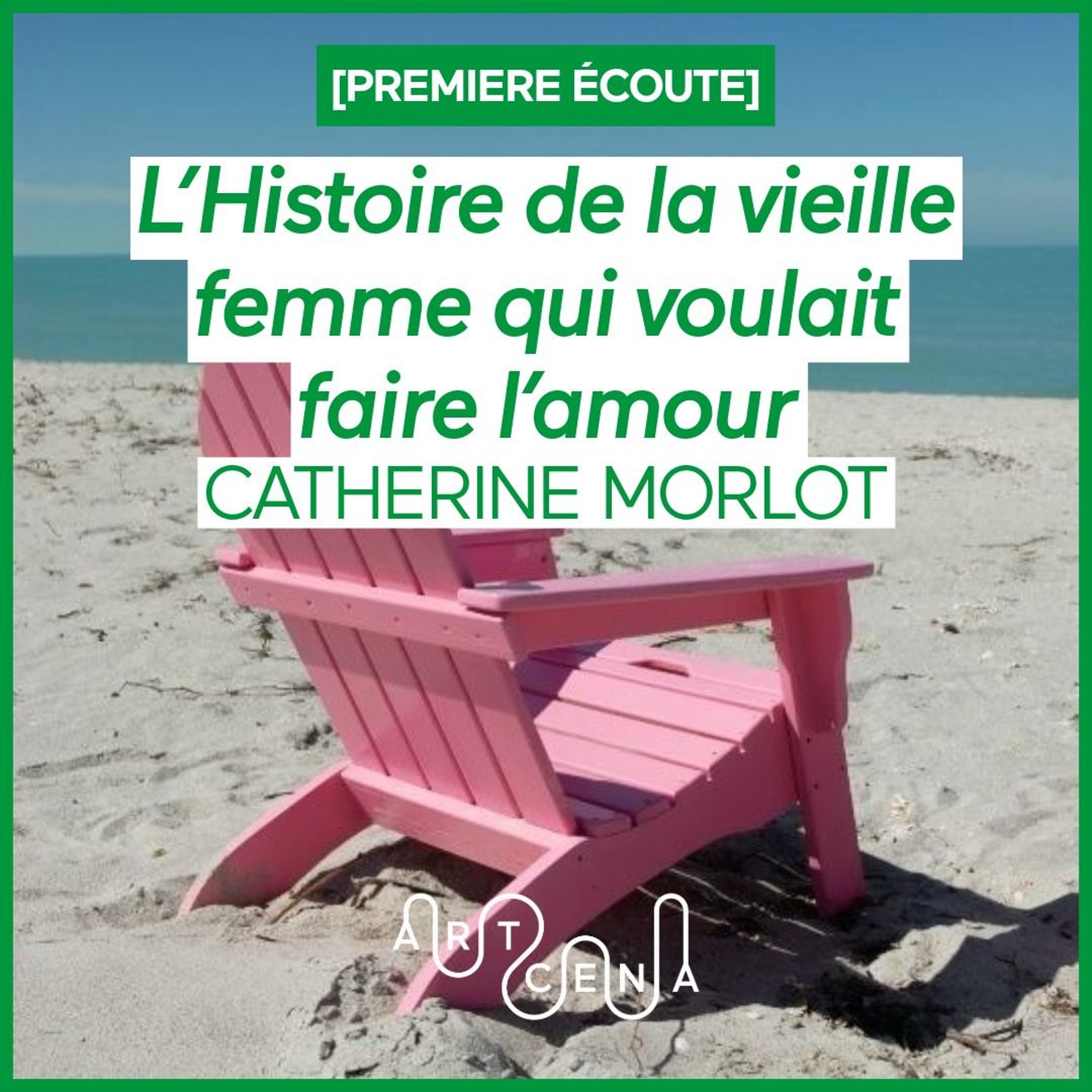 Lecture - « L'Histoire de la vieille femme qui voulait faire l'amour » de Catherine Morlot