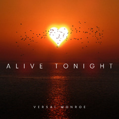 Alive Tonight by Versai Monroe