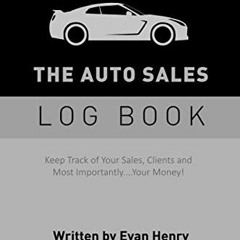 [ACCESS] [EBOOK EPUB KINDLE PDF] The Auto Sales Log Book by  Evan Henry 📂