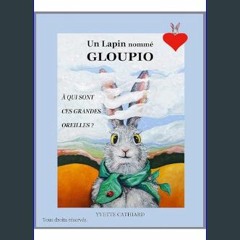 $${EBOOK} ✨ Un lapin nommé Gloupio: À qui sont ces grandes oreilles ? (French Edition)     Kindle