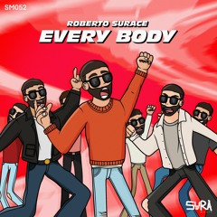 SM052 - Roberto Surace - Every Body (Original Mix) SURA Music