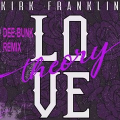 LOVE THEORY DEE-BUNK REMIX