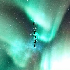 mirage (ft. SpaceDeath)