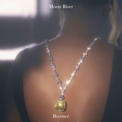 Beyoncé - Moon River (Official Audio)
