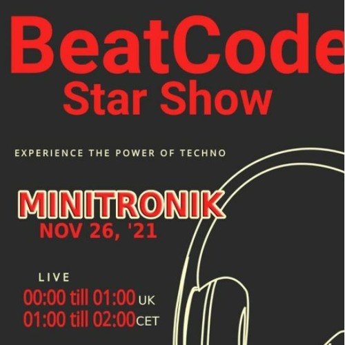 Minitronik - BeatCode Records Star Show Radio Podcast #10