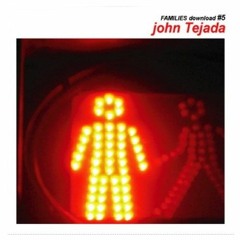 John Tejada - Families Mix (2005)