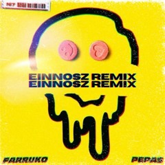 Farruko - Pepas (Einnosz Remix)