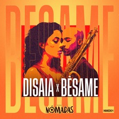 Disaia - Bésame (Radio Edit) [Nómadas]