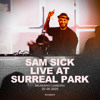 Sam Sick @ Live At Surreal Park - Balneário Camboriú,SC DJ mix artwork - Electronic music tracklist cover image