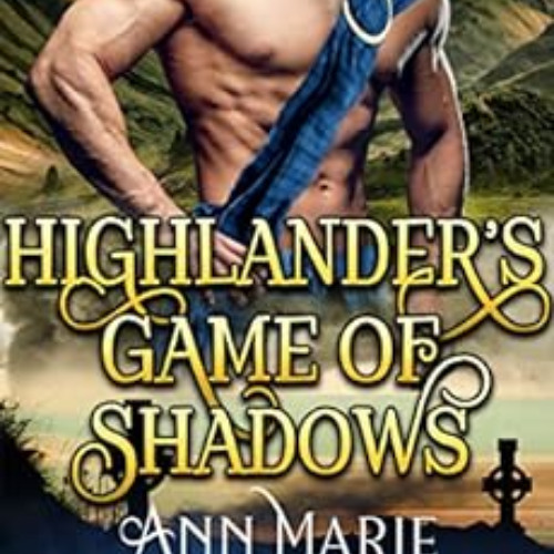 [READ] EBOOK 📭 Highlander's Game Of Shadows: A Steamy Scottish Medieval Historical R