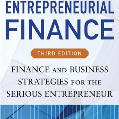 [PDF] Entrepreneurial Finance, Third Edition: Finance and Business Strategies