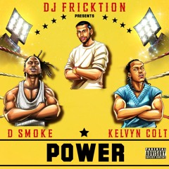 DJ Fricktion x D Smoke x Kelvyn - Power (OUT NOW)