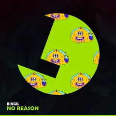 Bingil - No Reason - Loulou records (LLR318)(OUT NOW)