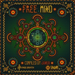 FREE MIND Compiled by Janux  *Free Download of 19 tracks available!*