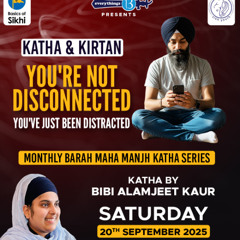 7 - Youre Not Disconnected _ Youve Just Been Distracted - Assu - Barah Maha Maanjh - Alamjeet Kaur Ji