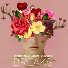 [BREAKBEAT] Beatman & Ludmilla - Breakout Breeze - Summer Edition 2020