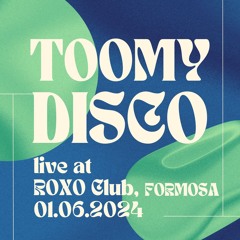 TOOMY DISCO Live @ ROXO Club, Formosa 01.06.2024