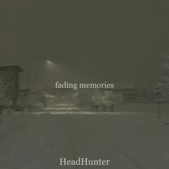 fading memories