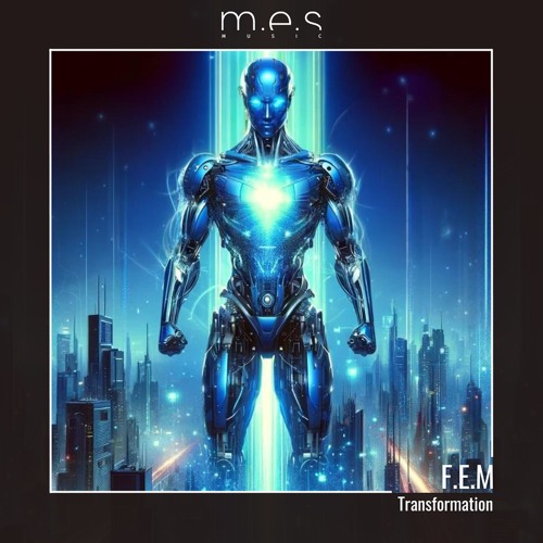 PREMIERE : F.E.M - Transformation