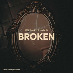 Berk Canevi & Mary S.K. - Broken