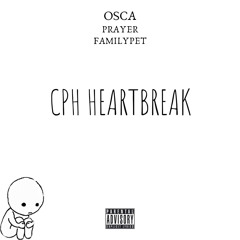 CPH Heartbreak (feat. Familypet & praYeR)