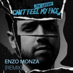 The Weeknd - Can't Feel My Face (Enzo Monza Remix | Bootleg)
